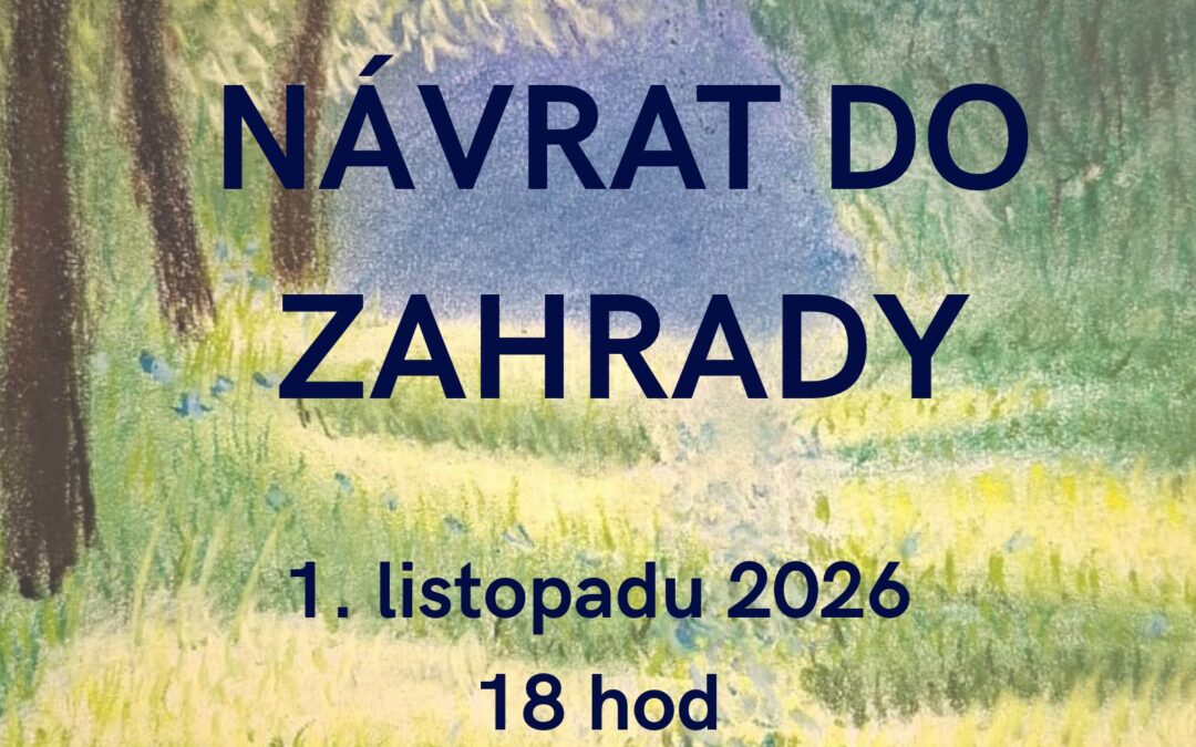Vernisáž Návrat do zahrady